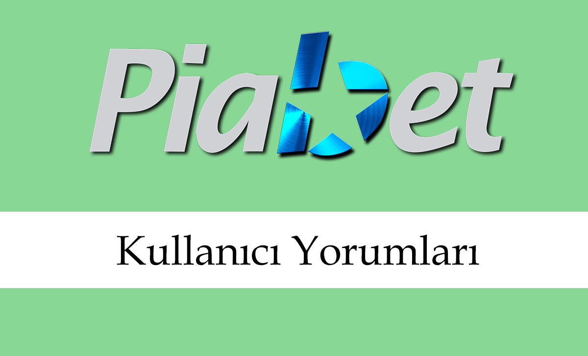 piabetkullanıcıyorumları