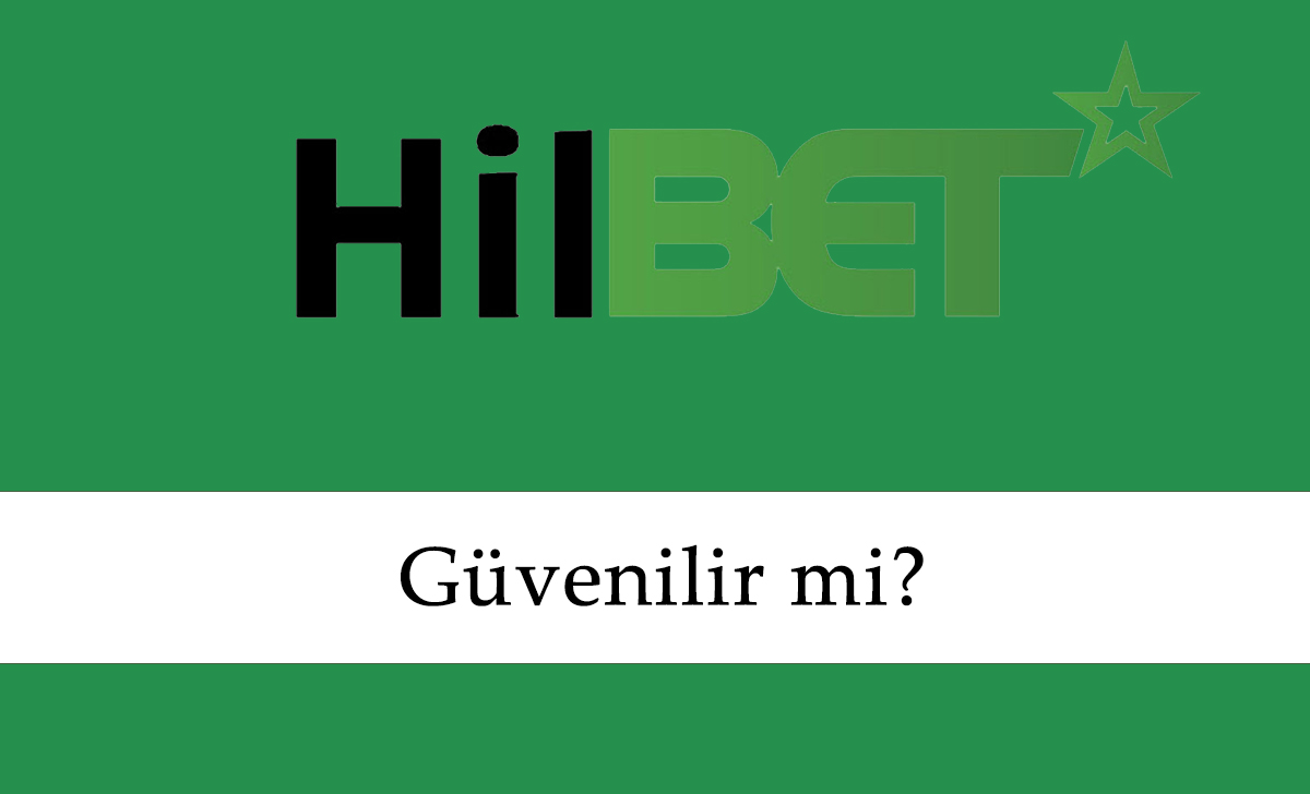 Hilbet Güvenilir mi?