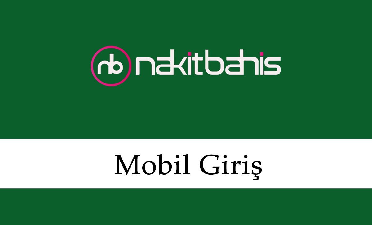 Nakitbahis Mobil Giriş