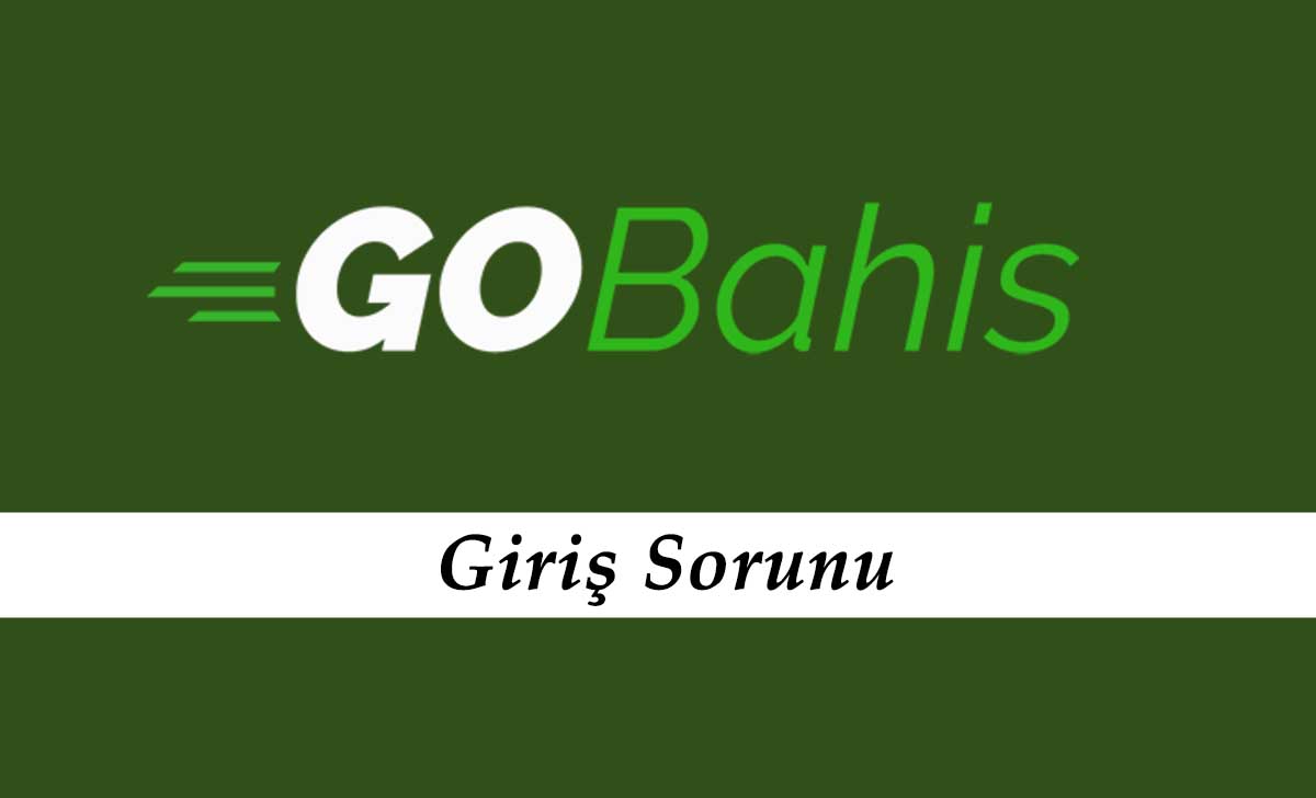 Gobahis Giriş Sorunu