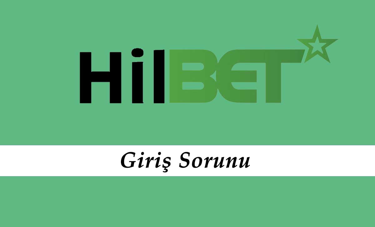 Hilbet Giriş Sorunu