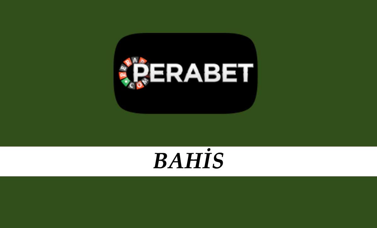 Perabet Bahis