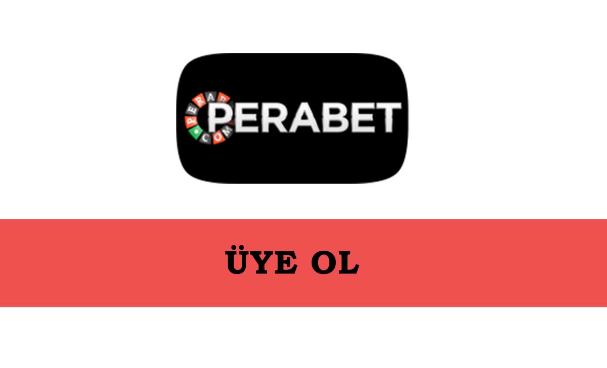 Perabet Üye Ol