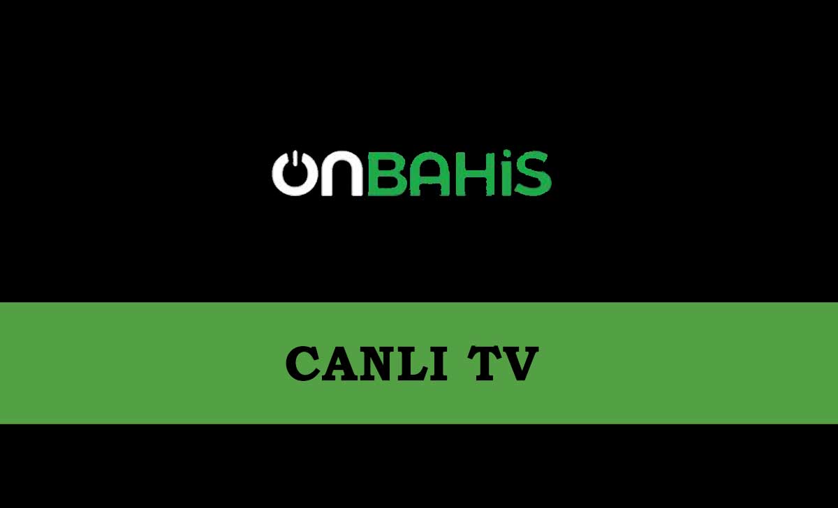 Onbahis Canlı TV