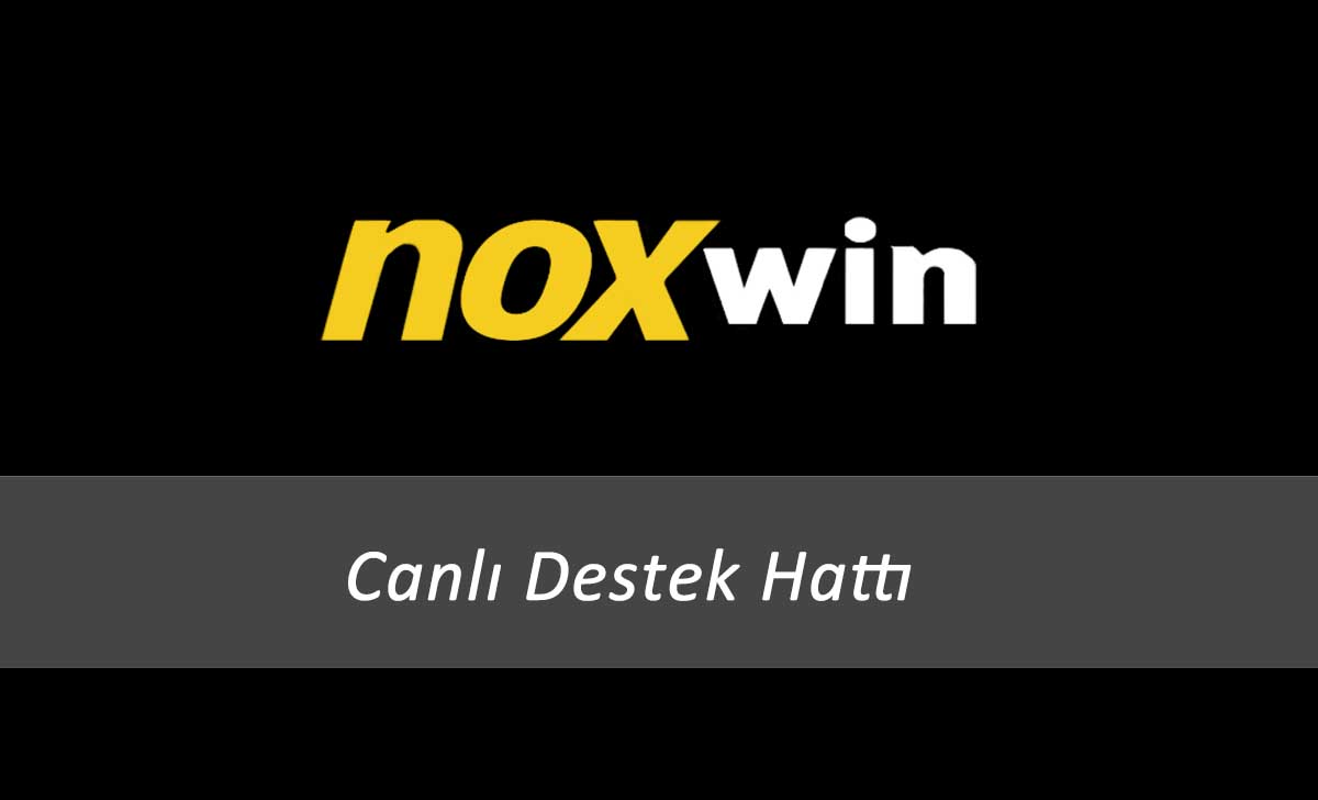 Noxwin canlı destek hattı