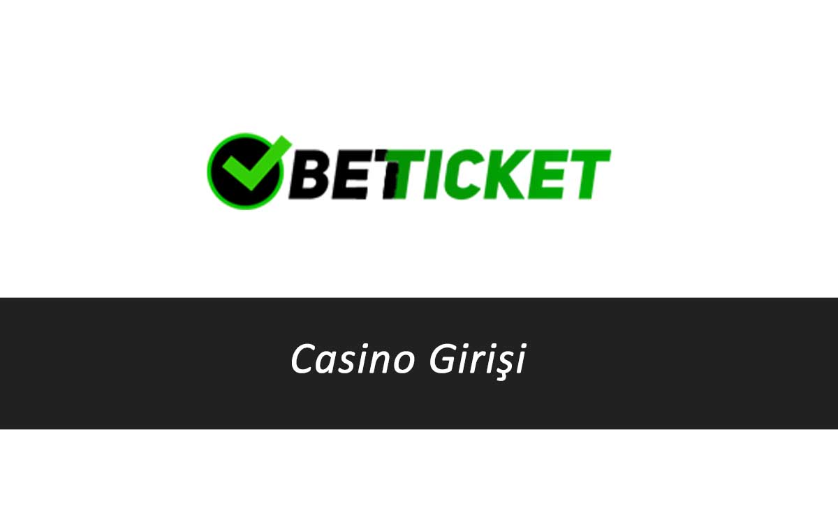 Betticket Casino Girişi