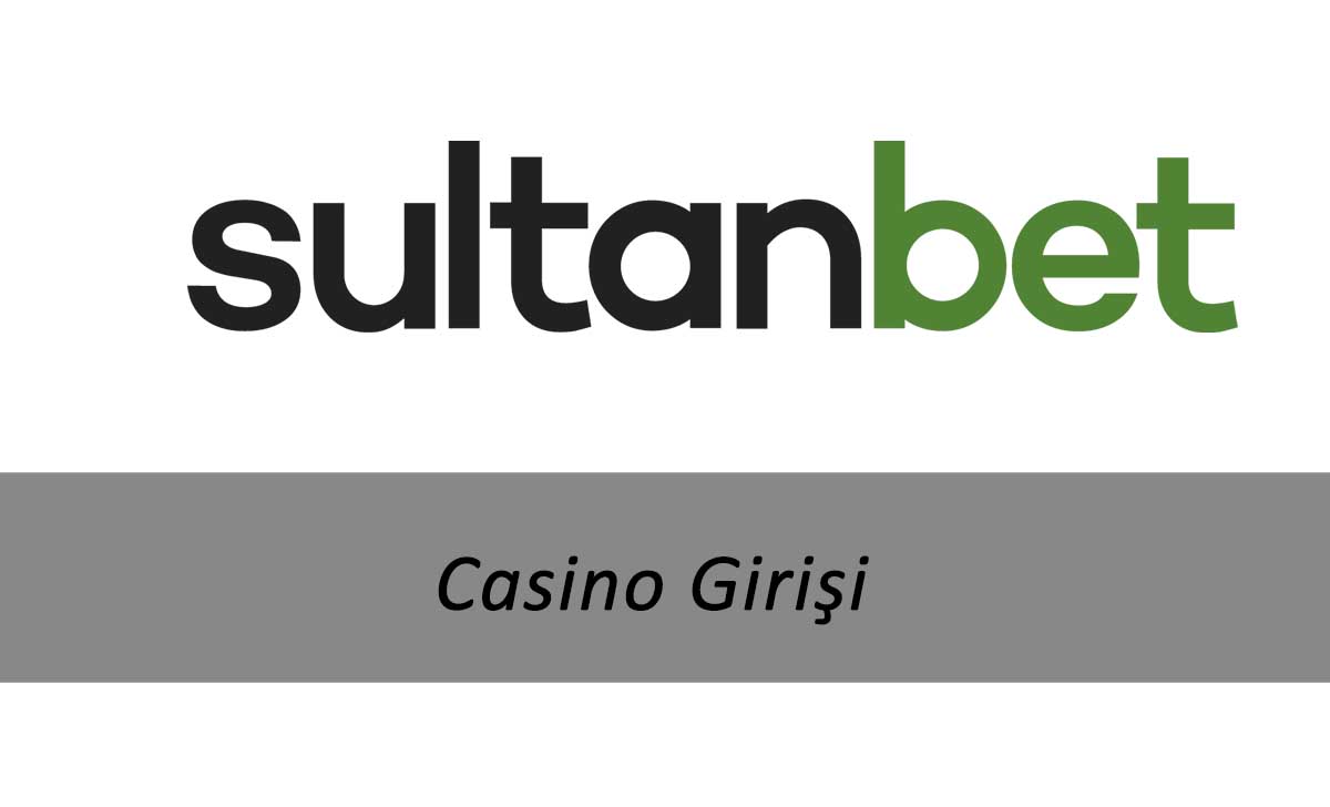 Sultanbet Casino Girişi