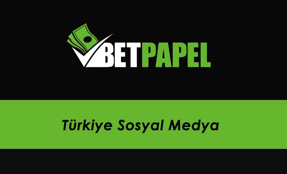 Betpapel Türkiye Sosyal Medya