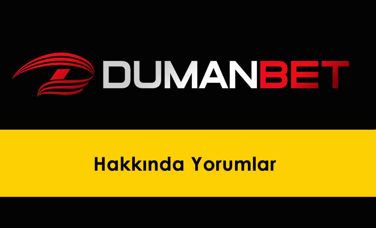 Dumanbet Hakkında Yorumlar