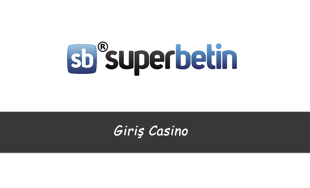 Süperbetin Giriş Casino