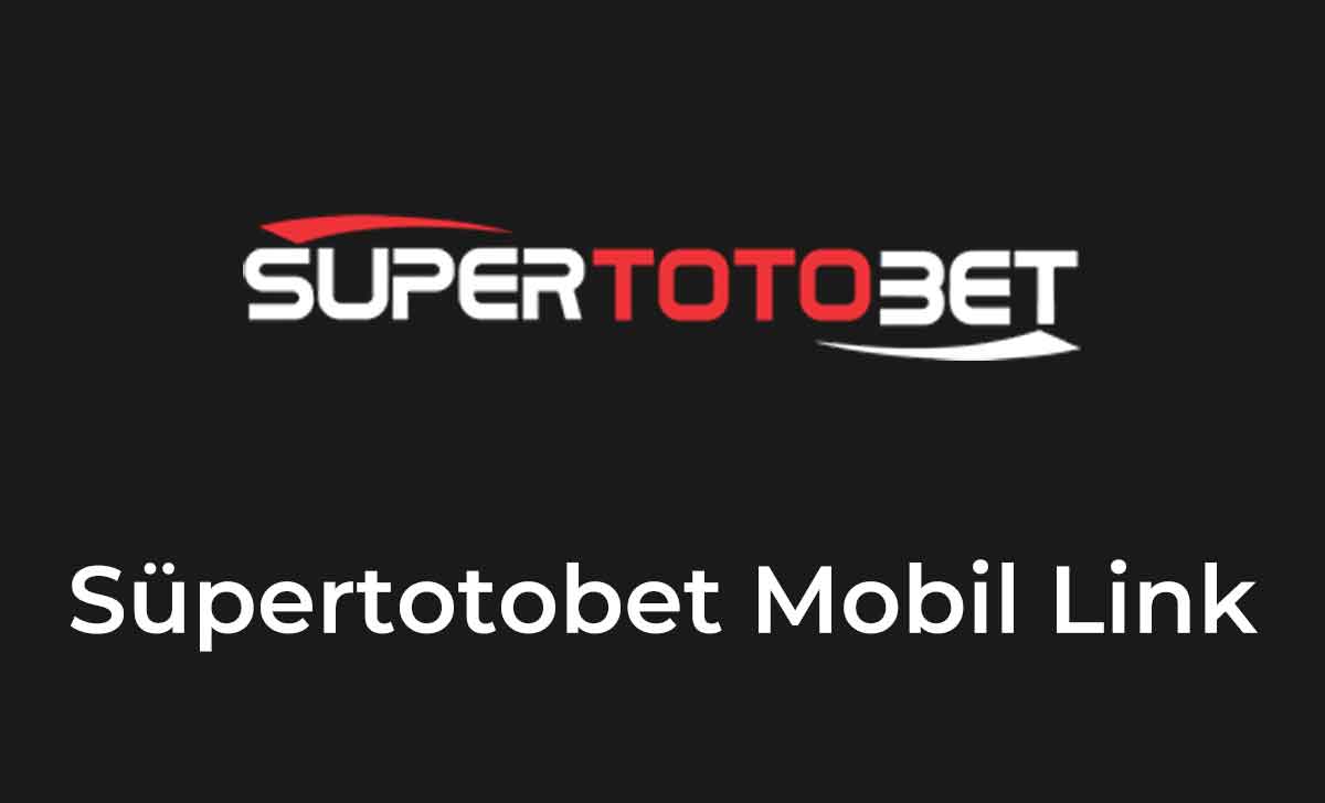 Süpertotobet Mobil Link