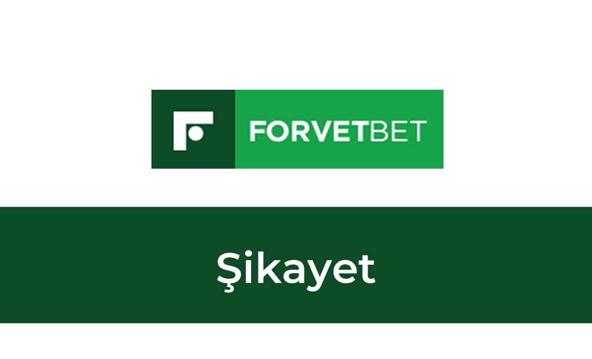 Forvetbet Şikayet