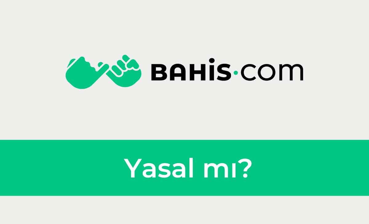 Bahis.com Yasal mı