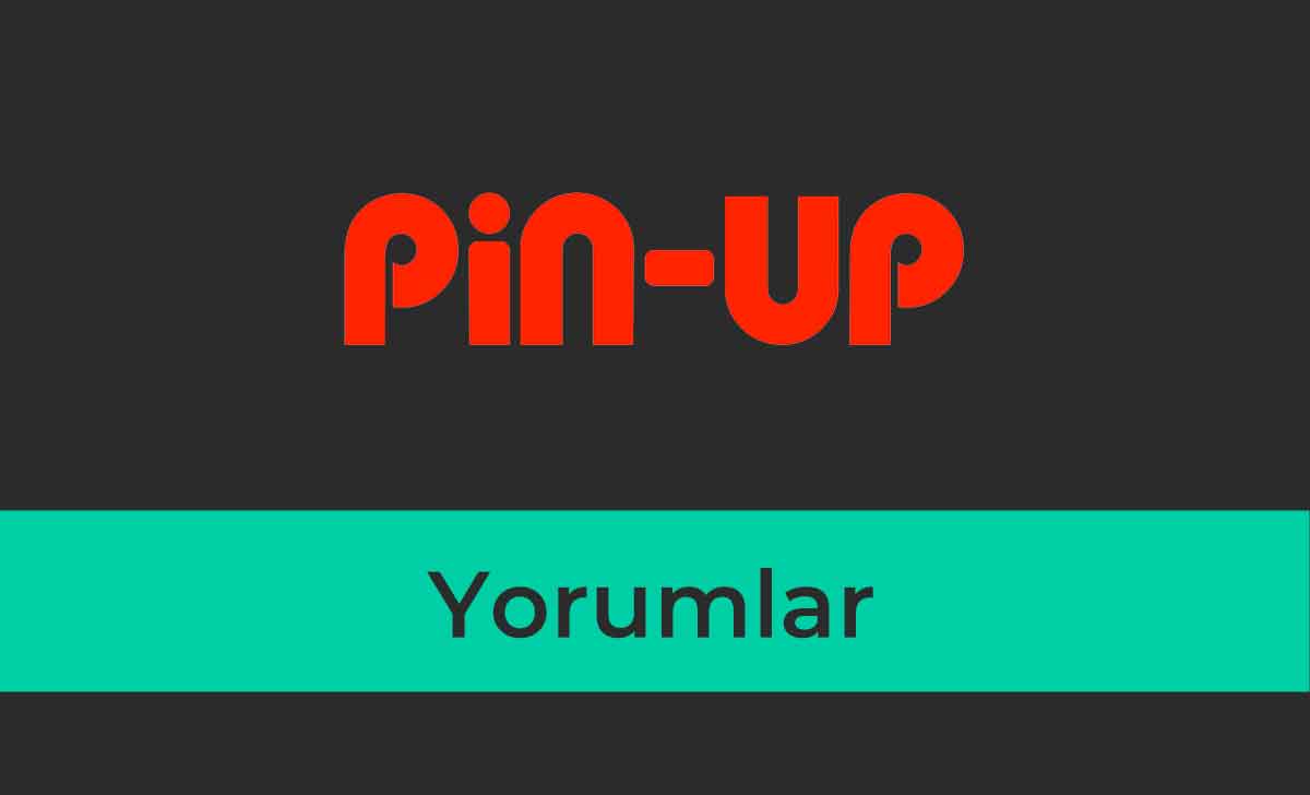 Pin up Casino Yorumlar