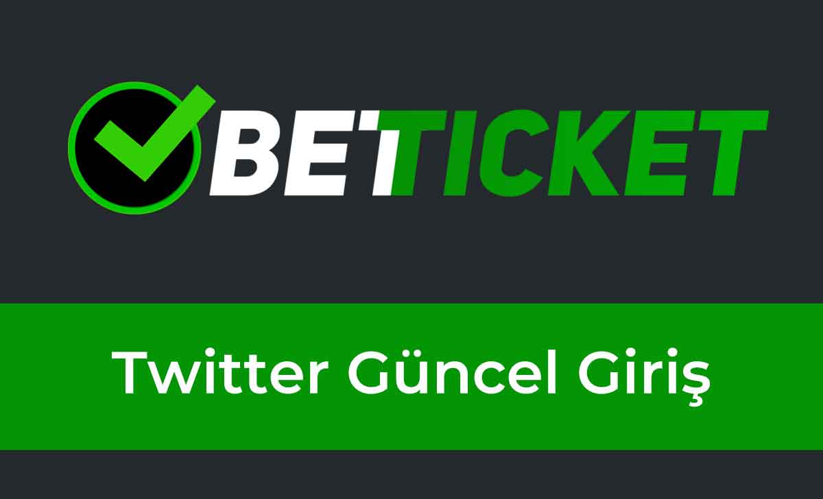 Betticket Twitter Güncel Giriş