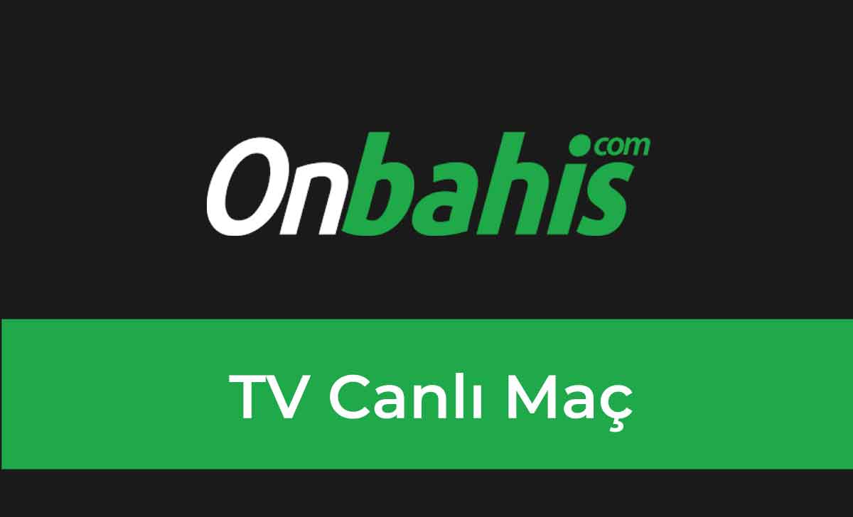 Onbahis TV Canlı Maç