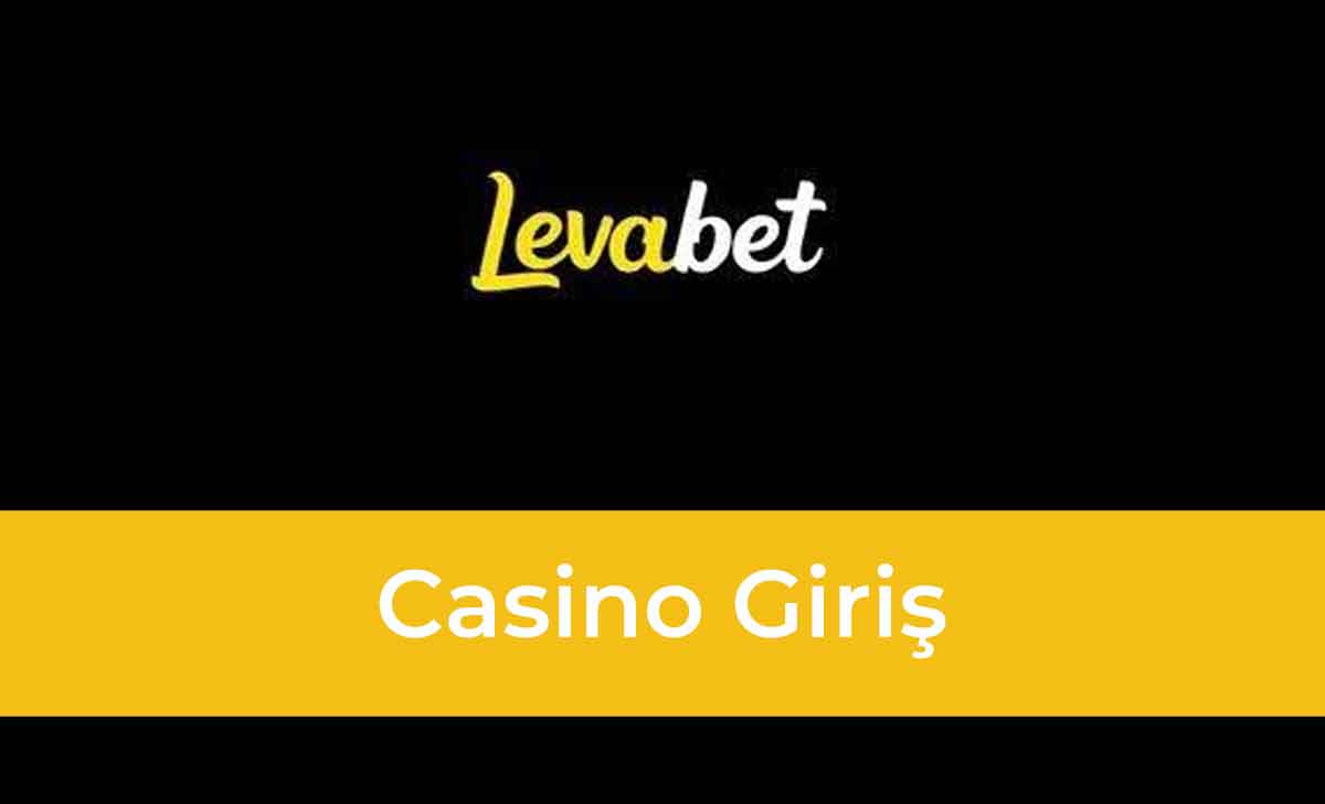 Levabet Casino Giriş